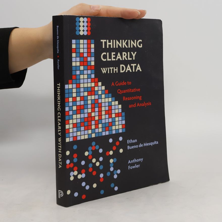 Bruce Bueno de Mesquita Thinking Clearly with Data