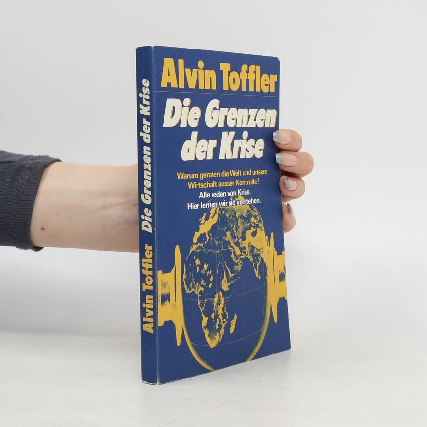 Alvin Toffler Die Grenzen der Krise