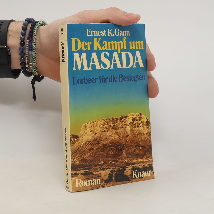 Ernest K. Gann Der Kampf um Masada