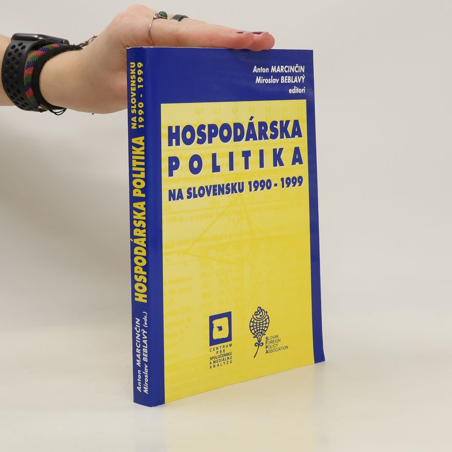 Anton Marcinčin Hospodárska politika na Slovensku 1990-1999