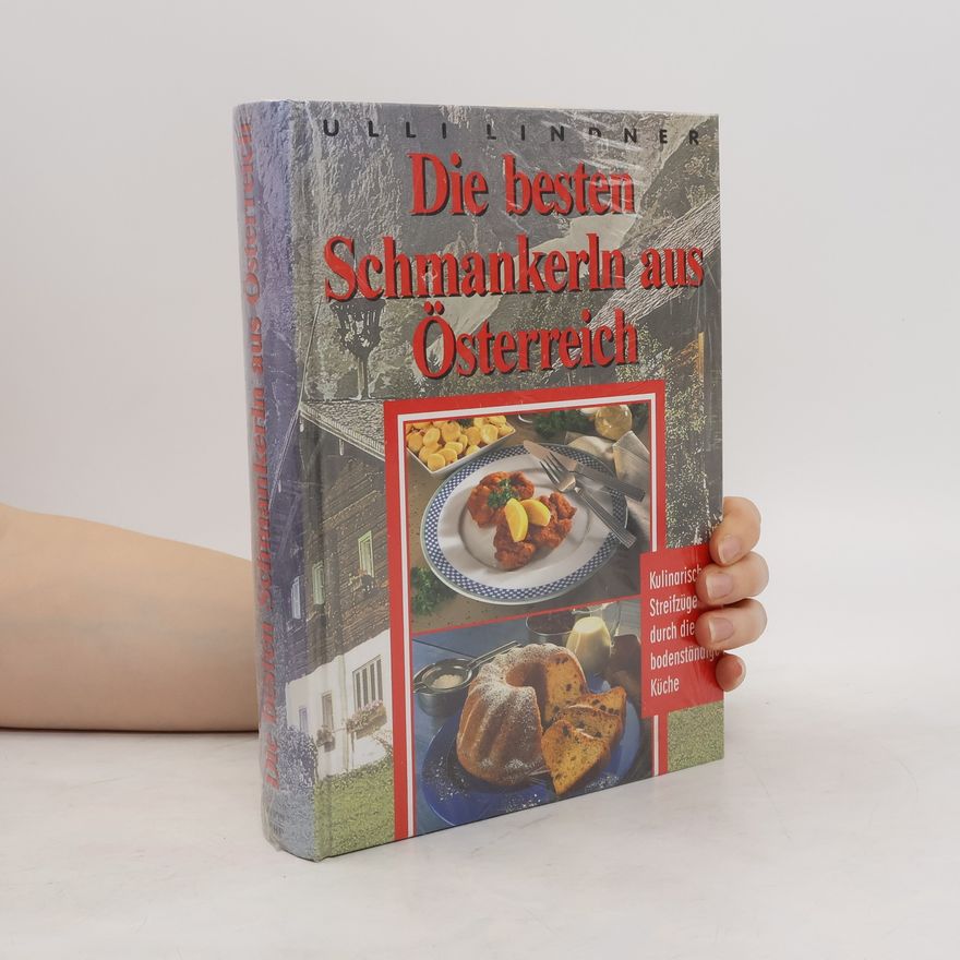 Ulli Lindner Die besten Schmankerln aus Österreich