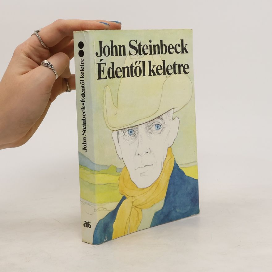 John Steinbeck Édentől keletre
