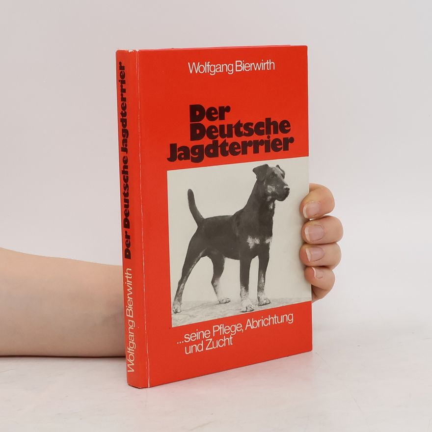 Wolfgang Bierwirth Der deutsche Jagdterrier