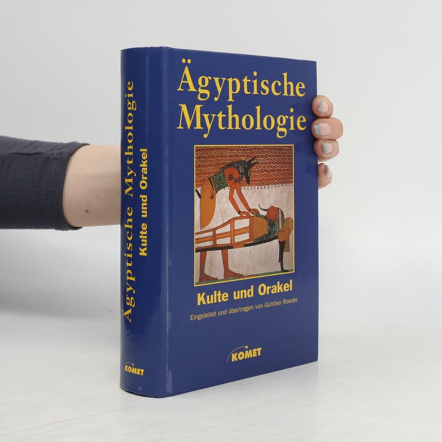 Roeder Ägyptische Mythologie, 3 Bde.. Mythen und Legenden; Kulte und Orakel; Die Götterwelt. Eingel. u. übertr. v. Günther Roedir
