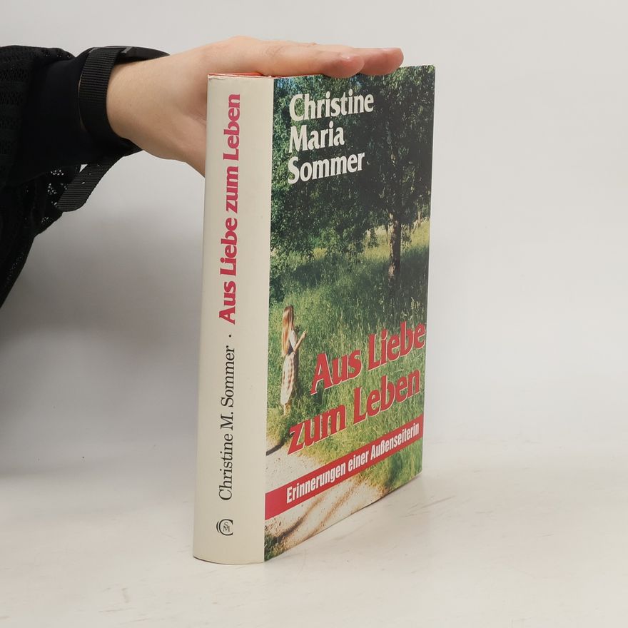 Christine Maria Sommer Aus Liebe zum Leben