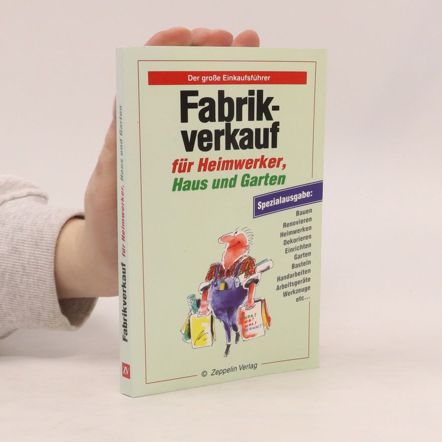 Various authors Fabrikverkauf für Heimwerker, Haus und Garten