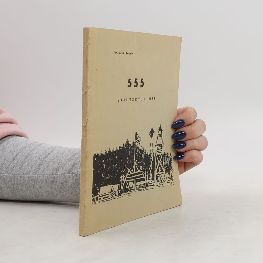 AA.VV. 555 skautských her