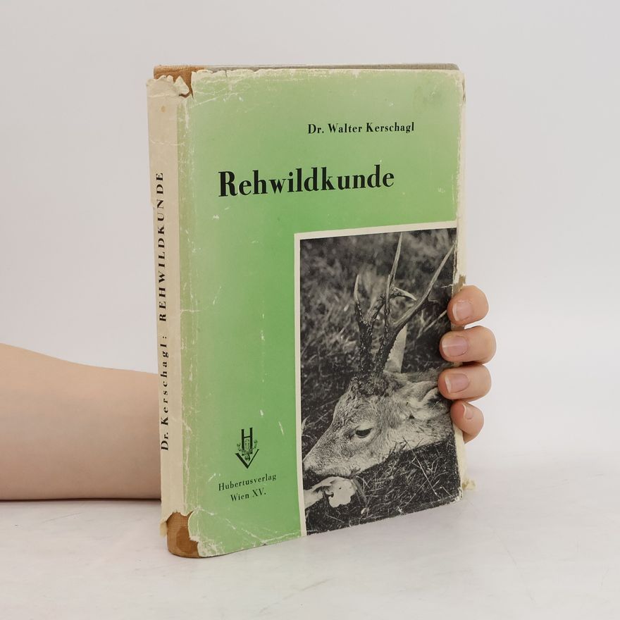 Walter Kerschagl Rehwildkunde
