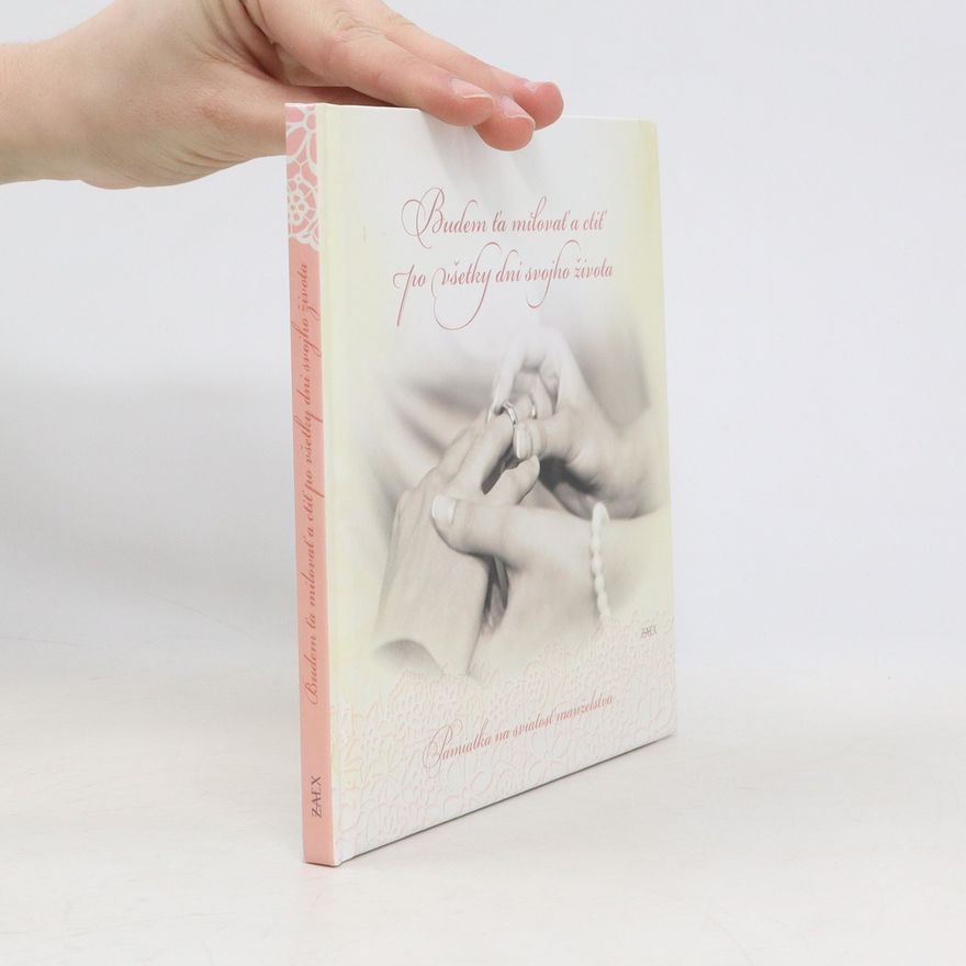 Various authors Budem ťa milovať a ctiť po všetky dni svojho života