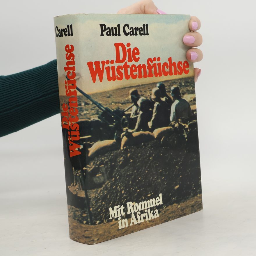Paul Carell Die Wüstenfüchse
