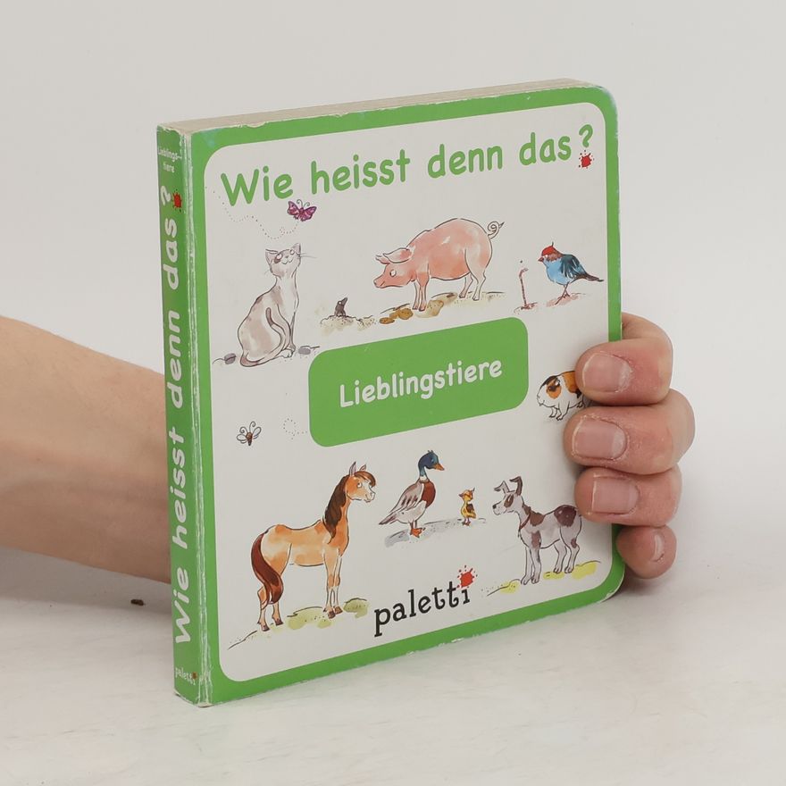 Autorenkollektiv Lieblingstiere. Wie heisst denn das?