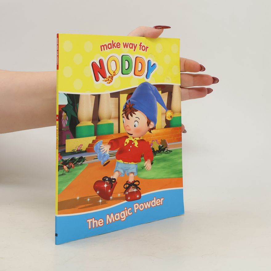 Enid Blyton Make Way for Noddy 6. The Magic Powder