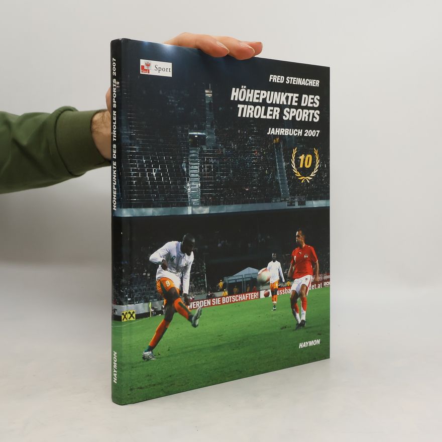 Fred Steinacher Höhepunkte des Tiroler Sports