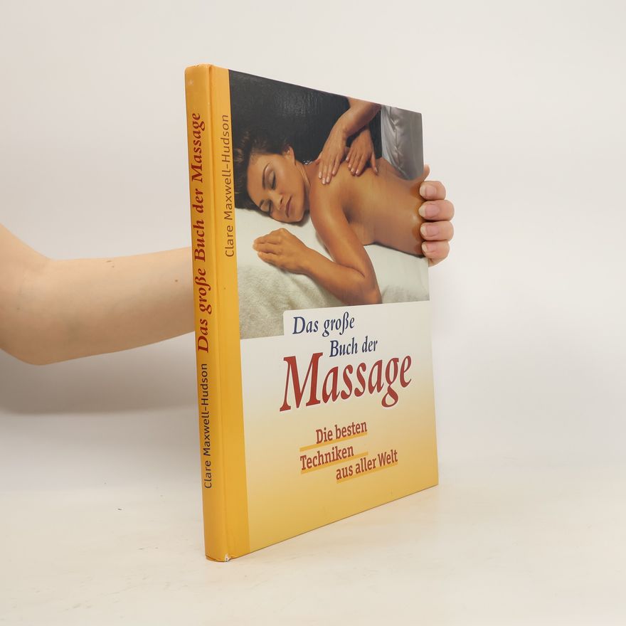Clare Maxwell-Hudson Das grosse Buch der Massage