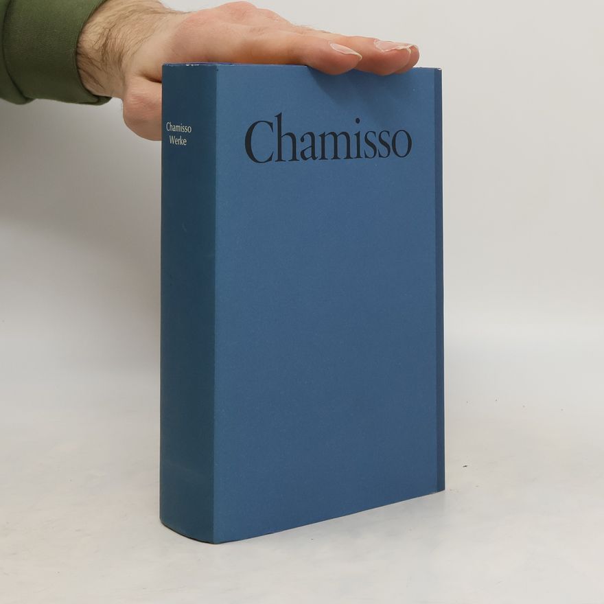 Adelbert von Chamisso Werke in einem Band