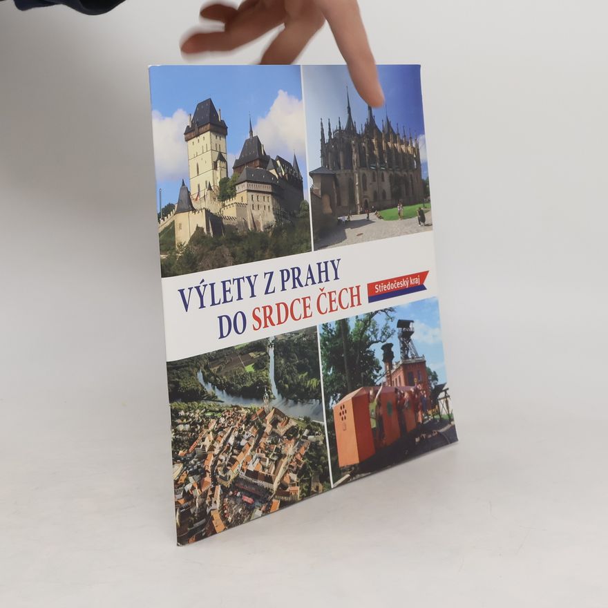 Autorenkollektiv Výlety z Prahy do srdce Čech