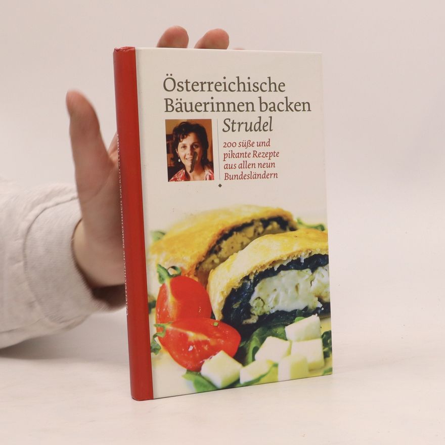 Autorenkollektiv Österreichische Bäuerinnen backen Strudel