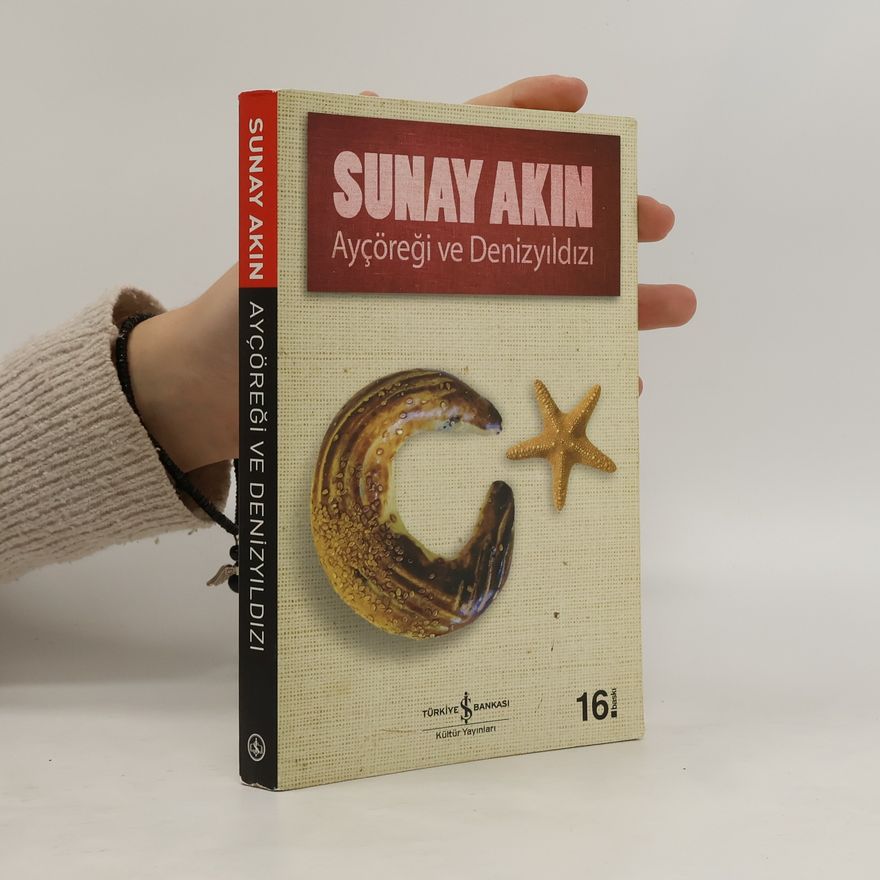 Sunay Akin Ayçöreği ve Denizyıldızı