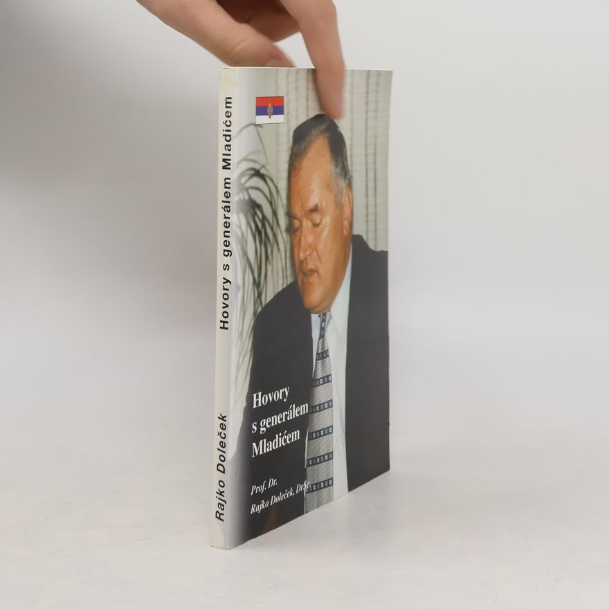 Rajko Doleček Hovory s generálem Mladićem