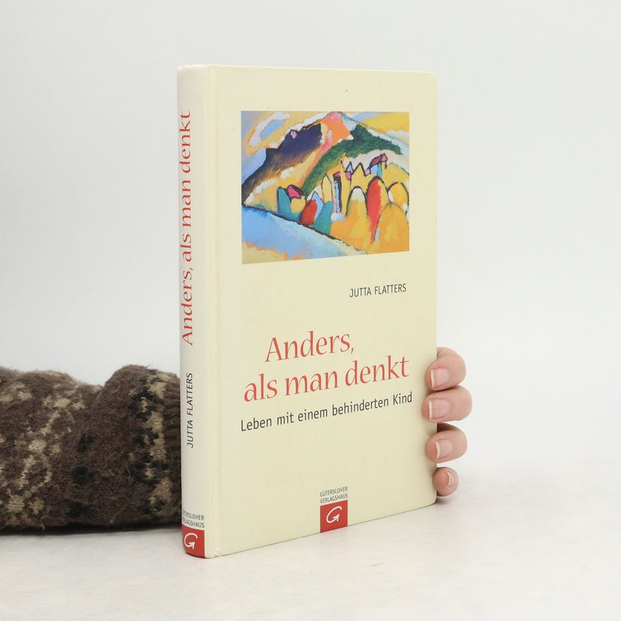 Jutta Flatters Anders, als man denkt