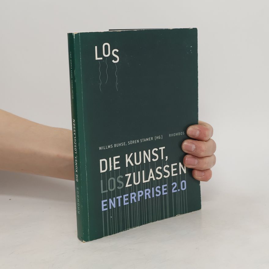 Willms Buhse Enterprise 2.0 - die Kunst, loszulassen