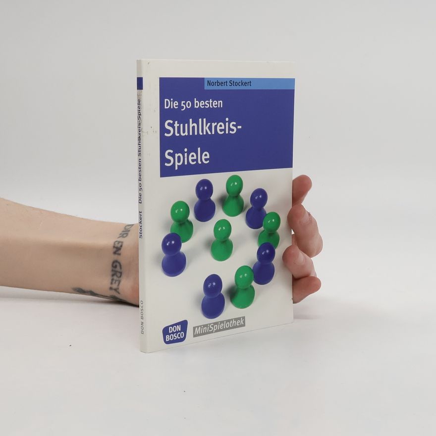 Norbert Stockert Die 50 besten Stuhlkreis-Spiele