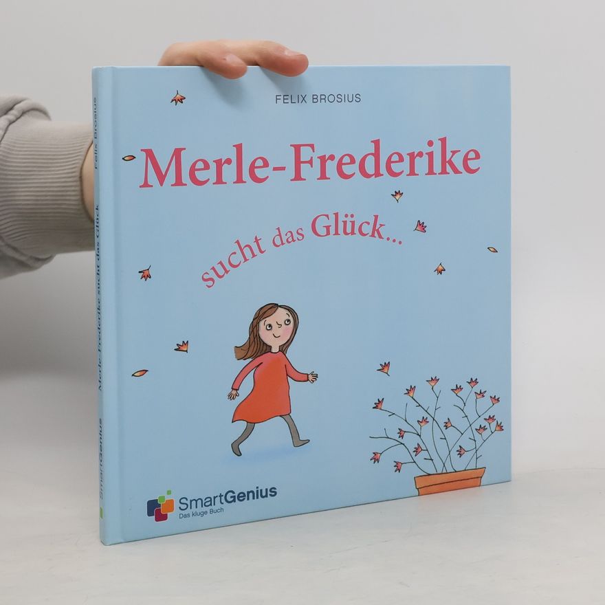 Felix Brosius Merle-Frederike sucht das Glück...