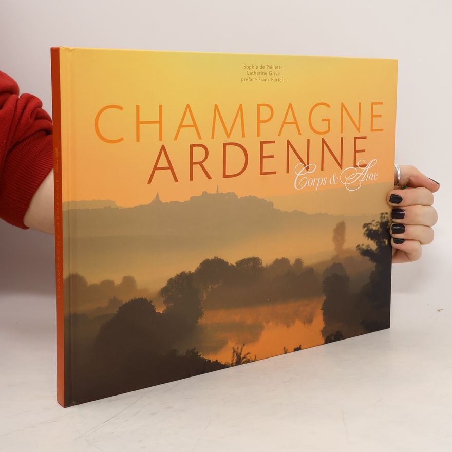 Autorenkollektiv Champagne Ardenne. Corps & Ame