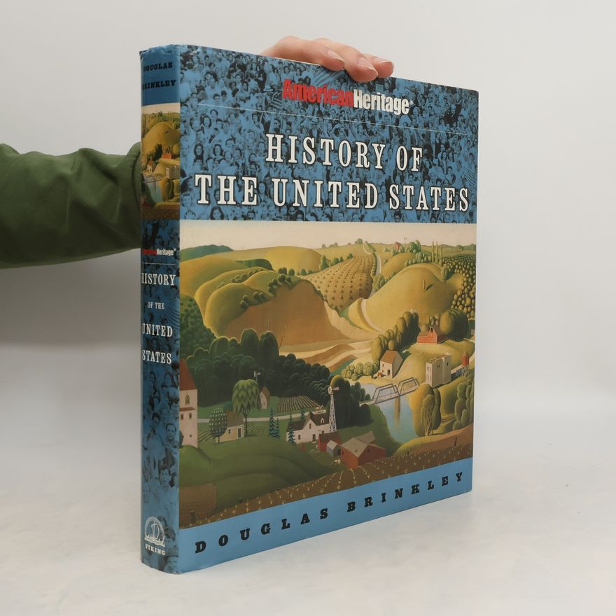 Douglas Brinkley American Heritage History of the United States
