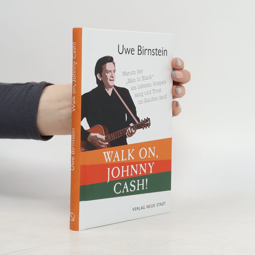 Uwe Birnstein Walk on, Johnny Cash!