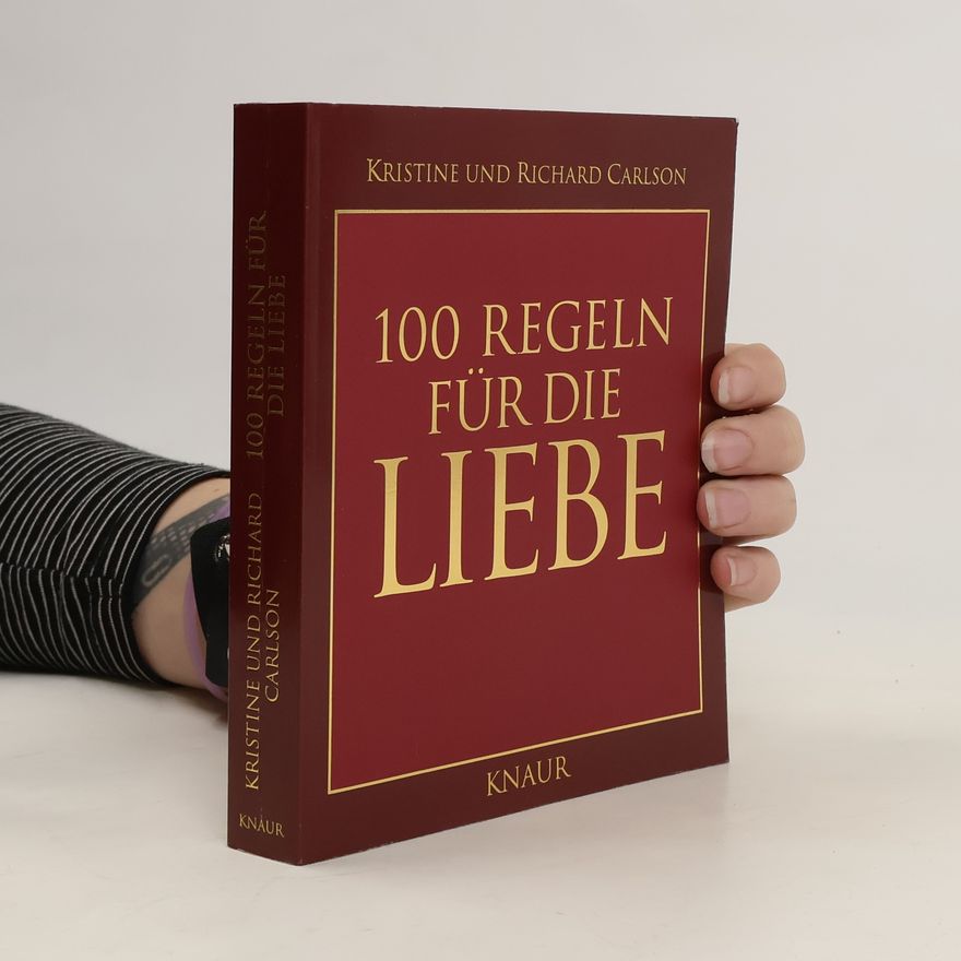Kristine Carlson 100 Regeln für die Liebe