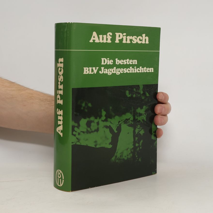 Autorenkollektiv Auf Pirsch. Die besten BLV Jagdgeschichten