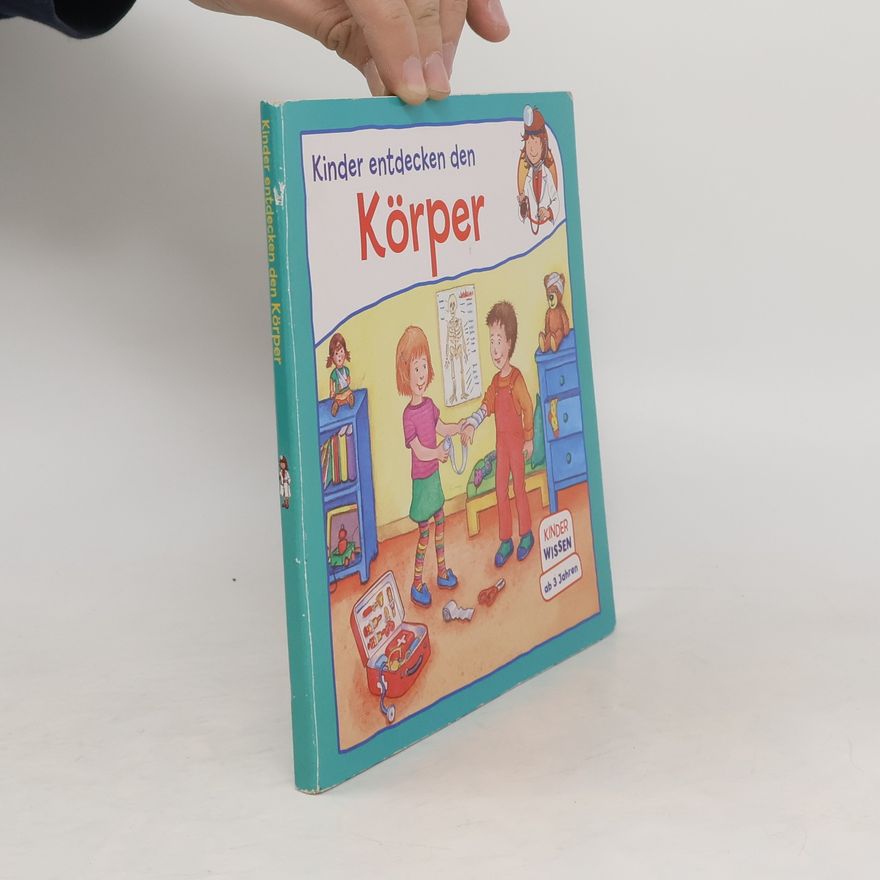 Autorenkollektiv Kinder entdecken den Körper