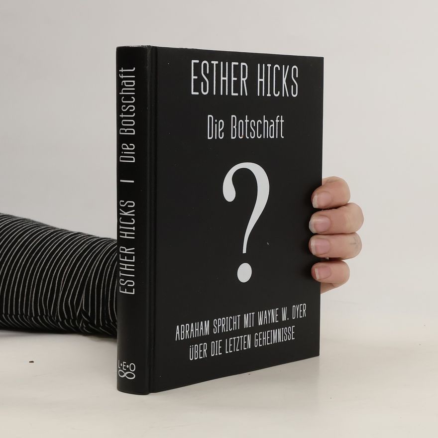 Esther Hicks Die Botschaft