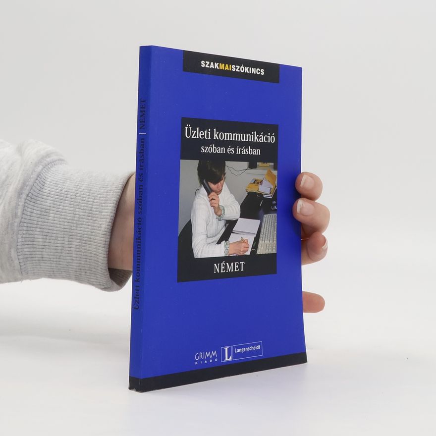 Autorenkollektiv Üzleti kommunikáció szóban és írásban. Német