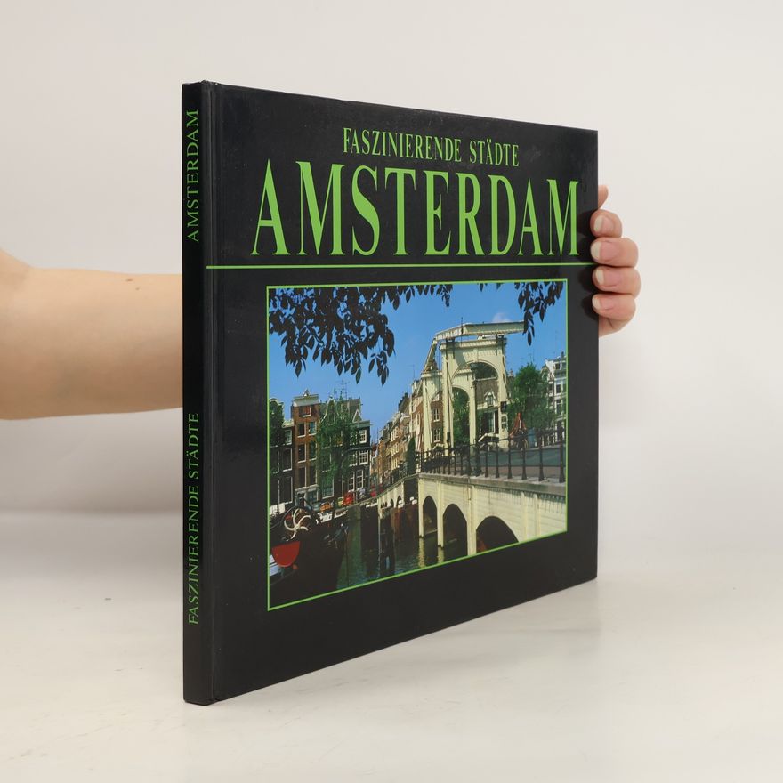 Guilio Veggi Faszinierdende Städte. Amsterdam