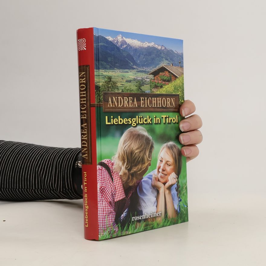 Andrea Eichhorn Liebesglück in Tirol