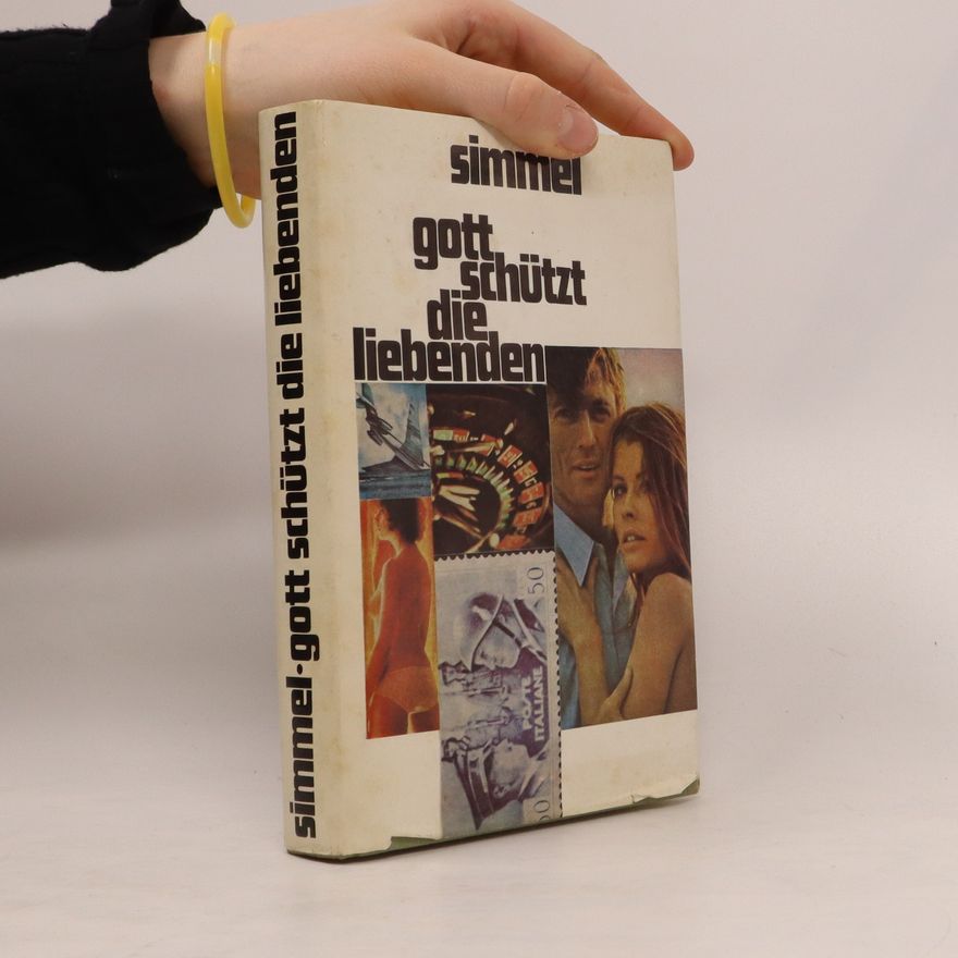Johannes Mario Simmel Gott schützt die Liebenden