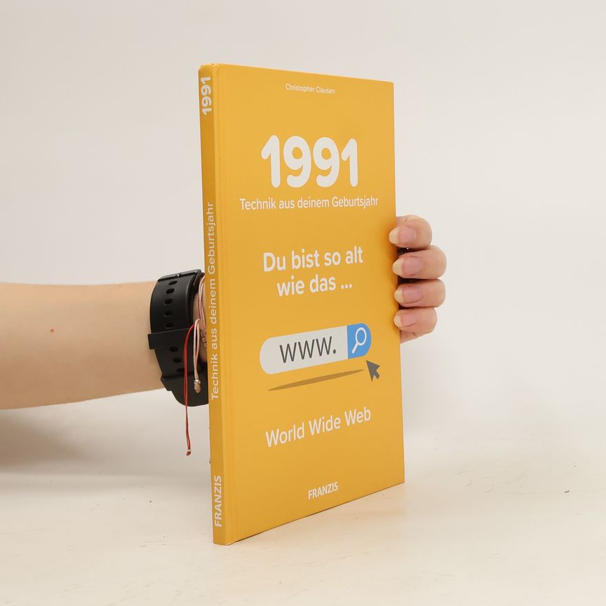 Christopher Clausen Du bist so alt wie ... Technikwissen für Geburtstagskinder 1991