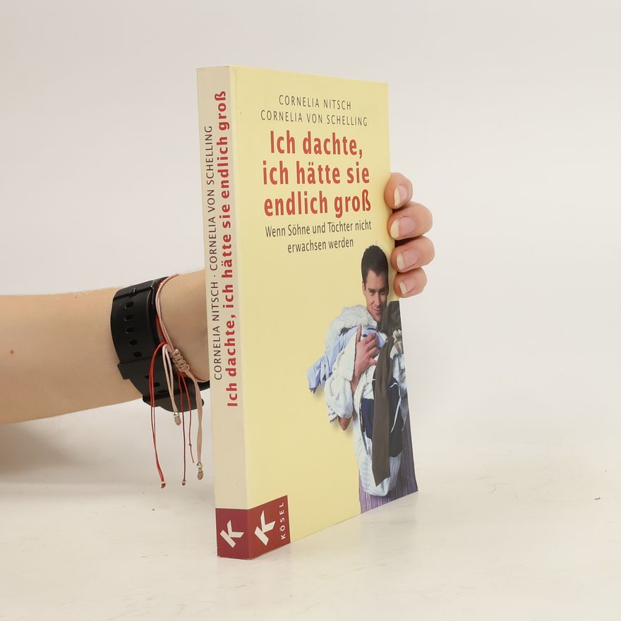 Cornelia Nitsch Ich dachte, ich hätte sie endlich groß