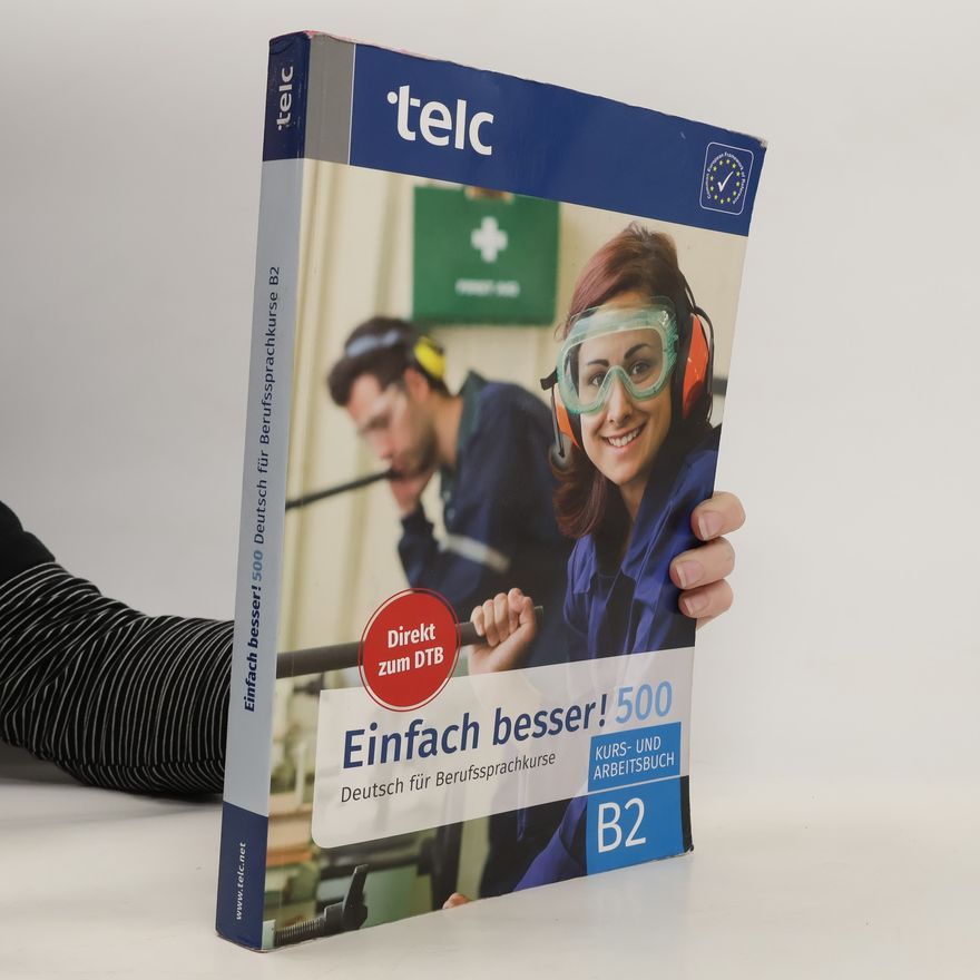 Milena Angioni Einfach besser! 500 - Deutsch für Berufssprachkurse B2