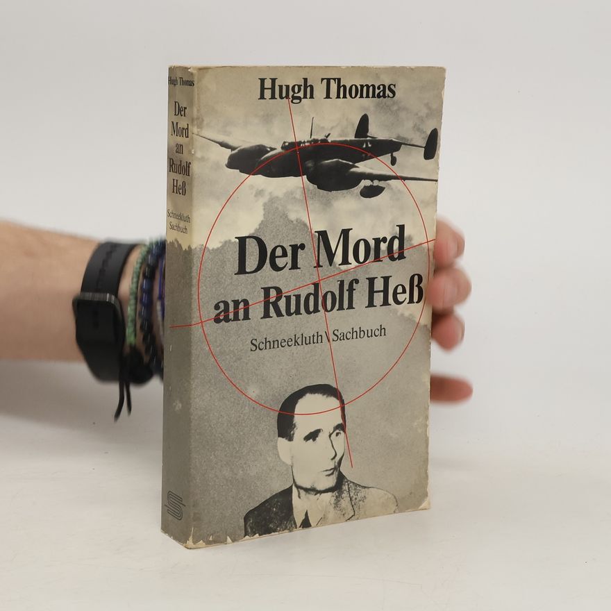 Walter Hugh Thomas Der Mord an Rudolf Hess