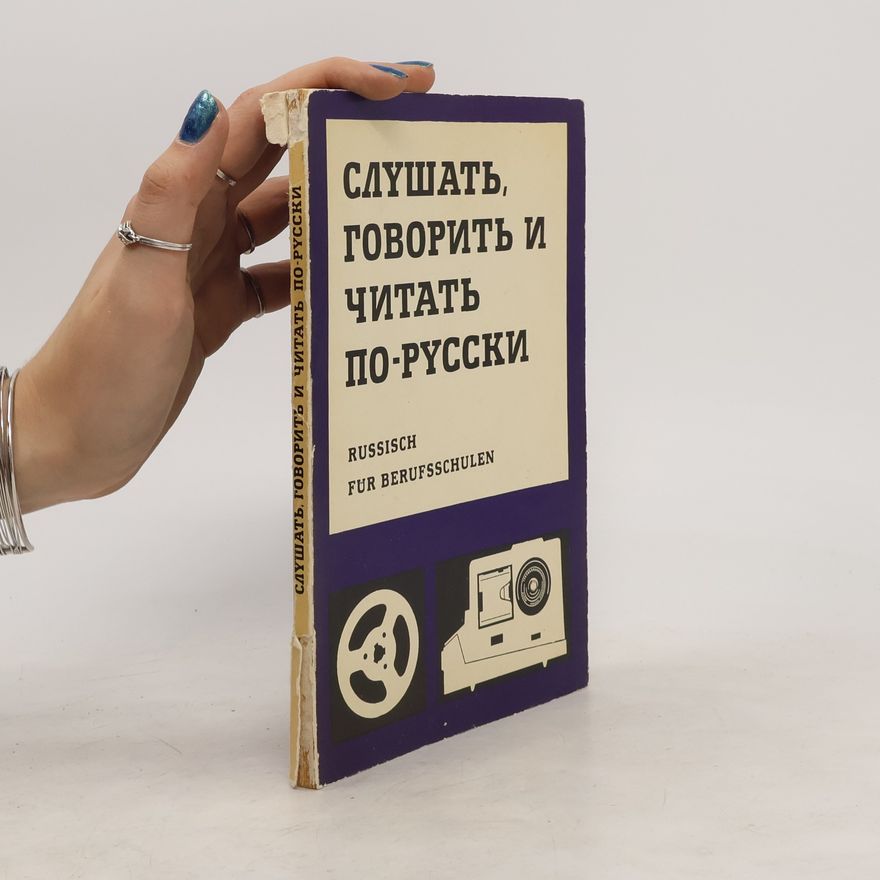 Autorenkollektiv Слушать, говорить и читать по-русски