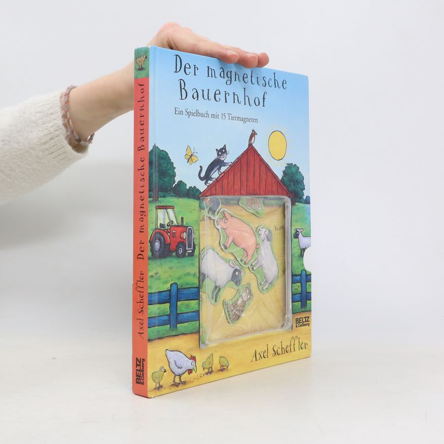 Axel Scheffler Der magnetische Bauernhof
