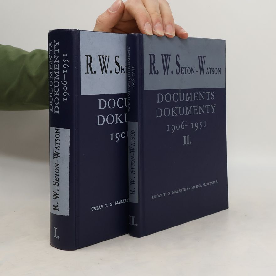 Robert William Seton-Watson Documents. Dokumenty I.-II.
