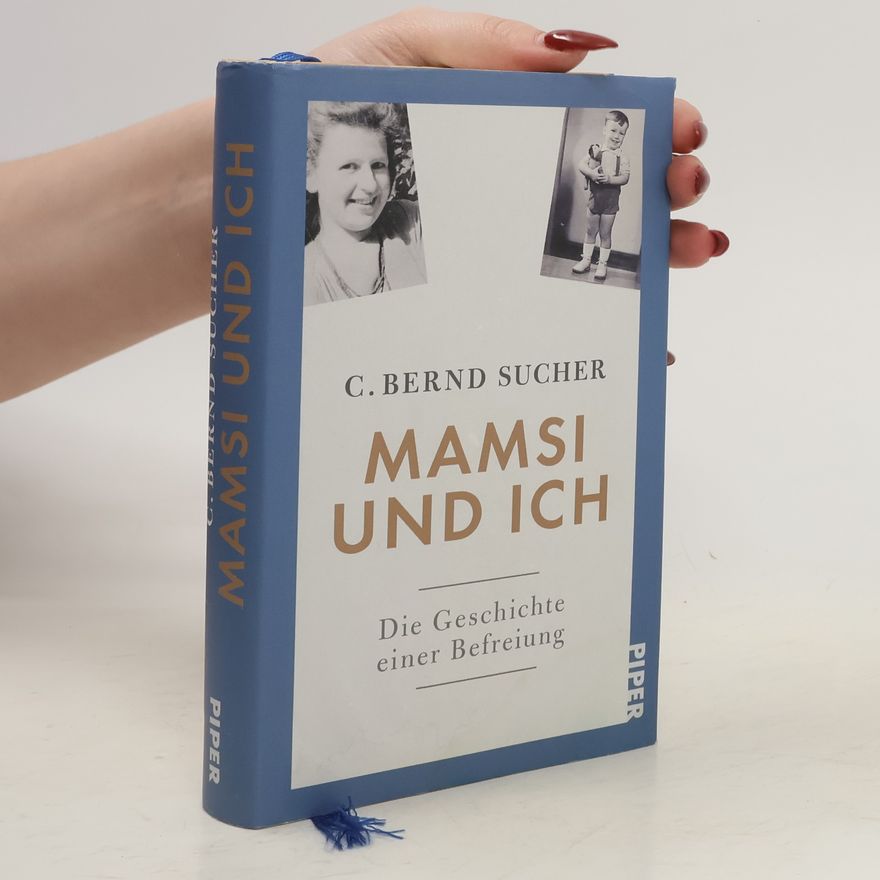 Curt Bernd Sucher Mamsi und ich