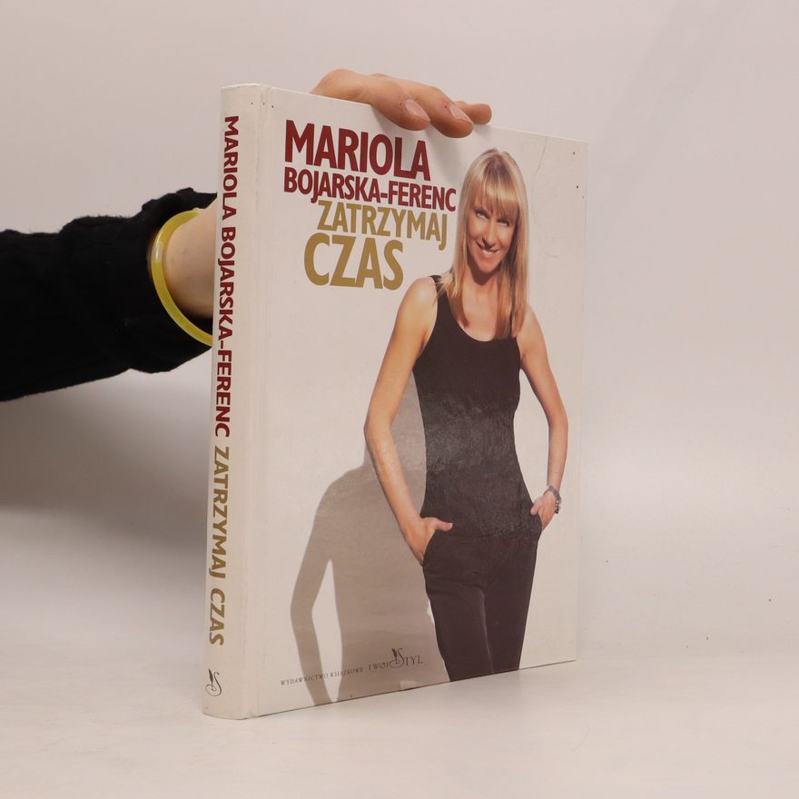 Bojarska-Ferenc Mariola Zatrzymaj czas