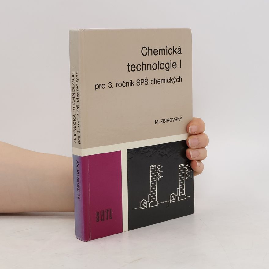Miroslav Zbirovský Chemická technologie I