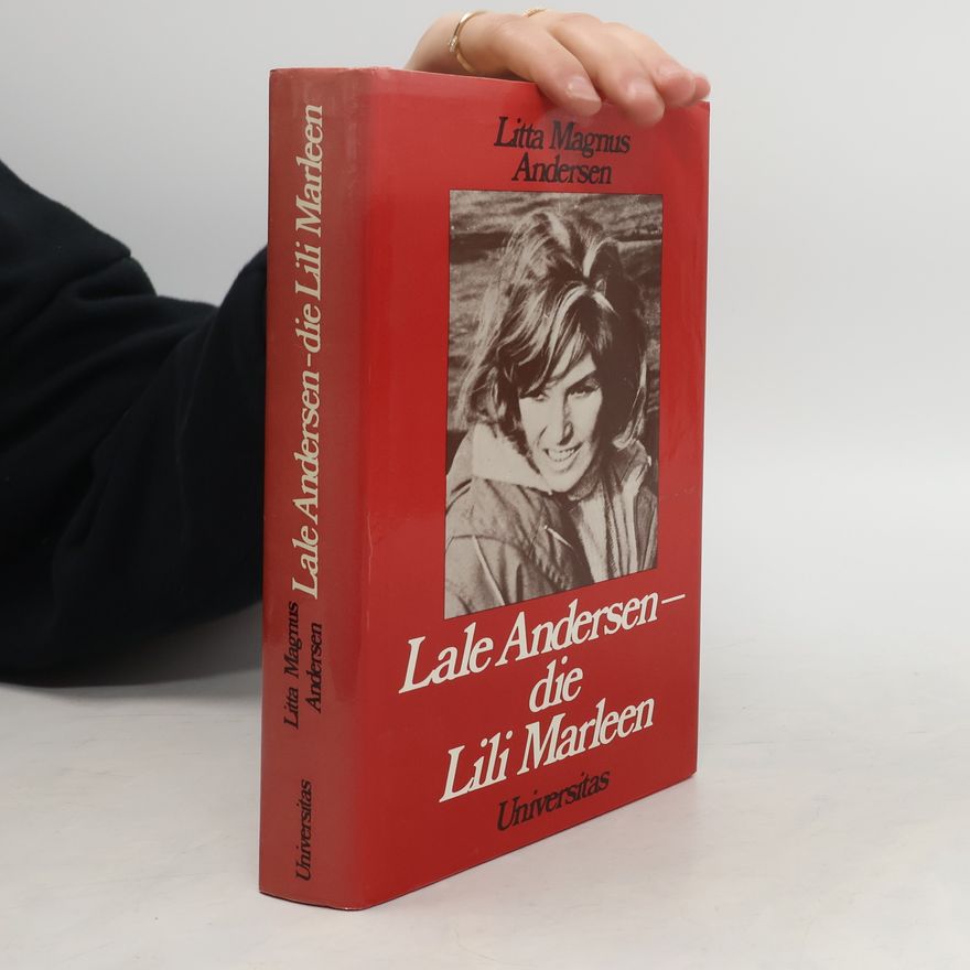 Litta Magnus Andersen Lale Andersen - die Lili Marleen