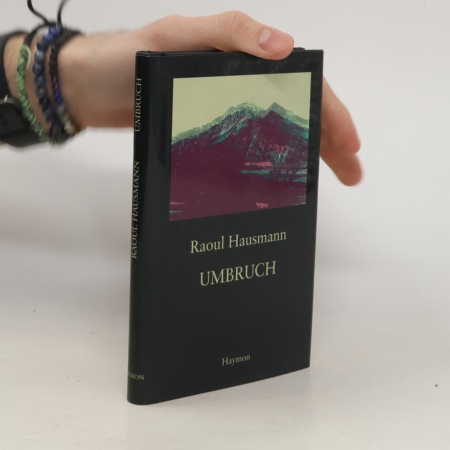 Raoul Hausmann Umbruch